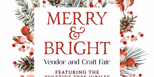 Merry & Bright Vendor, Craft Fair and Tree festival. 