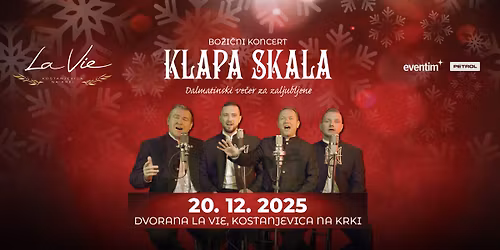 KLAPA SKALA | BO\u017dI\u010cNI KONCERT | DVORANA LA VIE, Kostanjevica na Krki