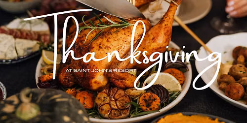 Thanksgiving at Saint John's Resort