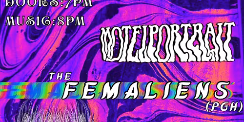 WAX ATLAS- Motel Portrait + The Femaliens + McMansion + Mothman & His Jam Band!