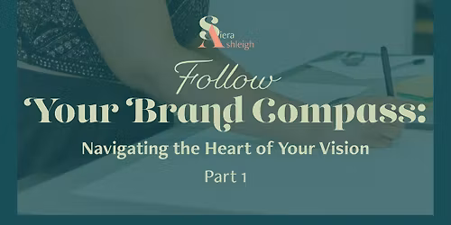 Your Brand Compass: Navigating the Heart of Your Vision