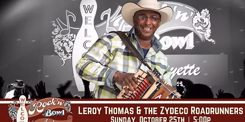 Leroy Thomas & the Zydeco Roadrunners | Rock'n'Bowl\u00ae de Lafayette
