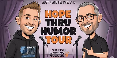 Austin and LeB Hope Thur Humor Tour