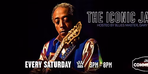 THE ICONIC JAM - WEEKLY JAM HOSTED BY BLUES LEGEND GARY MARTIN