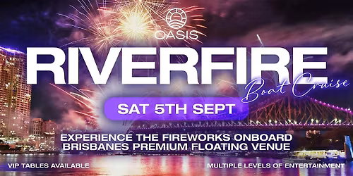 RIVERFIRE ON OASIS - Saturday 5th September 2026