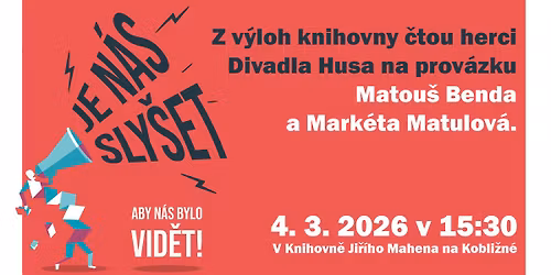 Je n\u00e1s sly\u0161et - happening na podporu \u010dten\u00e1\u0159stv\u00ed