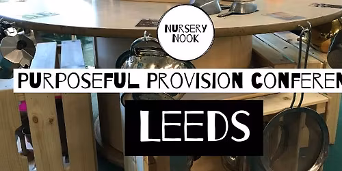 Purposeful Provision Conference - Leeds
