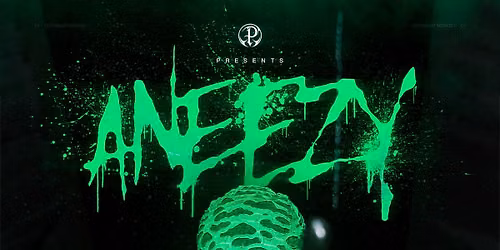 Protocol Presents: ANEEZY