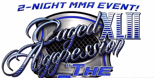Caged Aggression XLII \u201cThe Perfect Storm\u201d 2-Night Event!