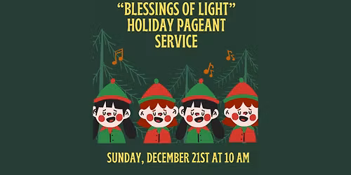 "Blessings of Light" Holiday Pageant