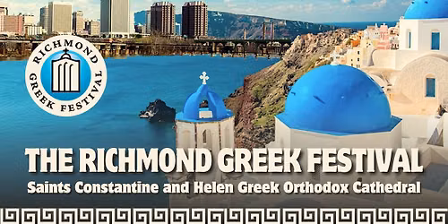 The 48th Annual Richmond Greek Festival