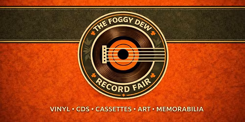 THE FOGGY DEW RECORD FAIR :: MAY 2026
