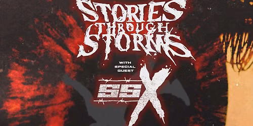 Stories Through Storms\/\/SSX with support from Never Enough, Deviants and Portray the Broken