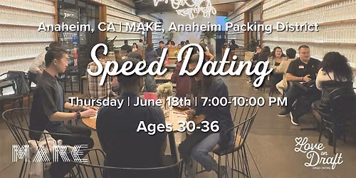 Speed Dating | Ages 30-36 | MAKE | Anaheim Packing District