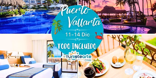 Puerto Vallarta TODO INCLUIDO 11-14 DICIEMBRE (4 d\u00edas\ud83c\udf1e 3 noches\ud83c\udf1c)