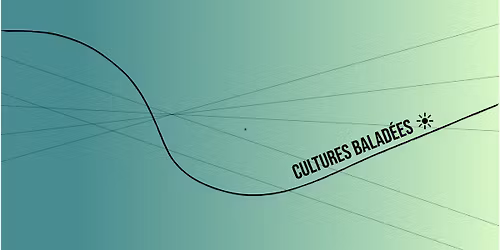 Cultures Balad\u00e9es #3 - AVEC LES ENFANTS