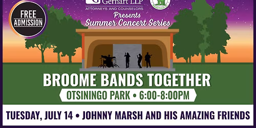 Broome Bands Together Free Summer Concert Series: Johnny Marsh and His Amazing Friends 