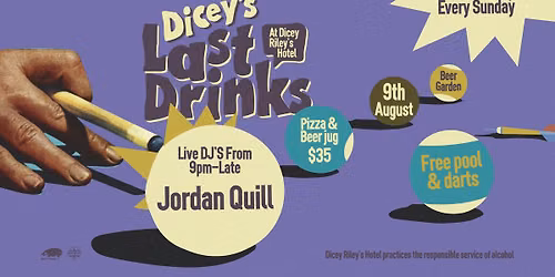 LAST DRINKS W\/ Jordan Quill