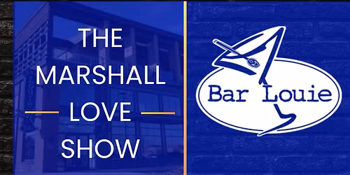 The Marshall - Love Show @ Bar Louie