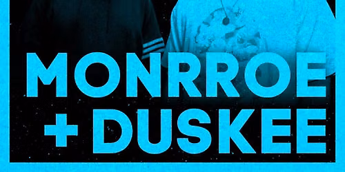 The Cost of Raving presents: Monrroe + Duskee