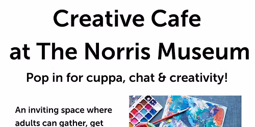 Creative cafe at The Norris Museum