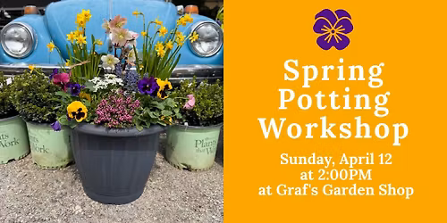 Spring Potting Workshop at Graf's