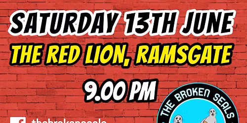 The Broken Seals at The Red Lion, Ramsgate: Saturday 13th June 2026 - 9pm