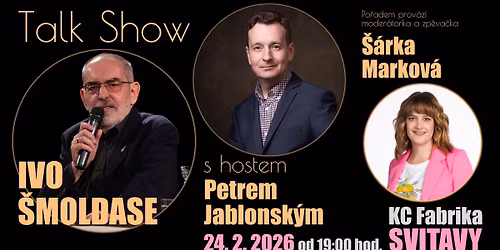 Talk show IVO \u0160MOLDASE s hostem PETREM JABLONSK\u00ddM | KC Fabrika | Svitavy