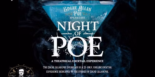 Night of Poe \u2014 An Immersive Theatrical Cocktail Experience