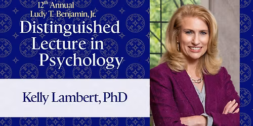 12th Annual Benjamin Lecture with Dr. Kelly Lambert