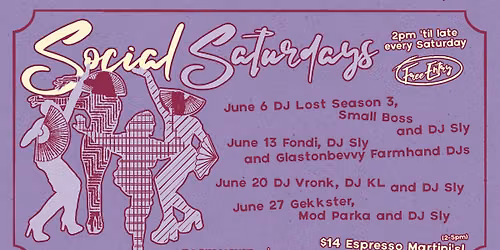 June Social Saturdays DJs + $2 Oysters \u2b50 DJ Sly Residency\u2b50