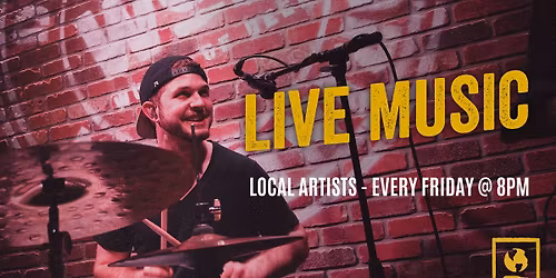 Local Live Music EVERY Friday 