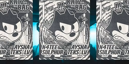 Stealth x N4TEE presents: SULPHUR, TEKS LV &amp; AYSHA 