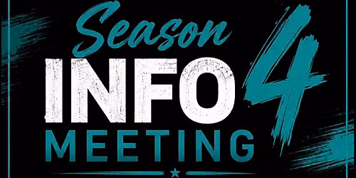 Season 4 Information Meeting