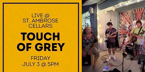 Touch of Grey @ St. Ambrose Cellars