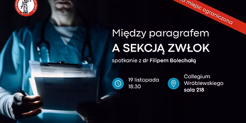 Mi\u0119dzy paragrafem a sekcj\u0105 zw\u0142ok - spotkanie z dr Filipem Bolecha\u0142\u0105