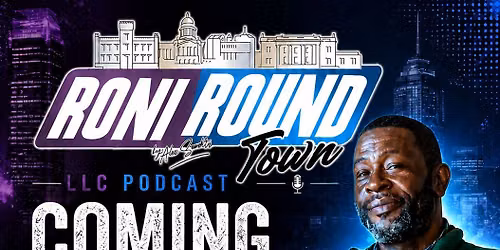 Roni Round Town LLC Podcast Kickoff