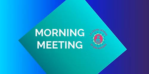 August Morning Meeting (Topic: "My Baby Didn't Read the Book - Navigating the Newborn Phase")