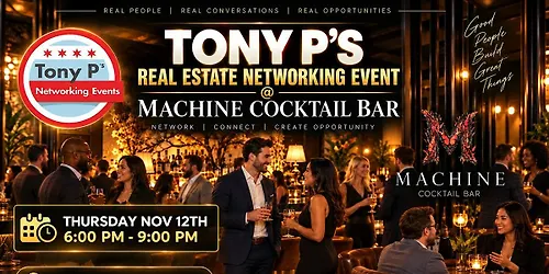 Tony Ps Real Estate Networking Machine Cocktail Bar Thurs November 12th
