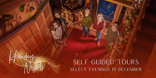 Holiday Nights: Self-Guided Tours