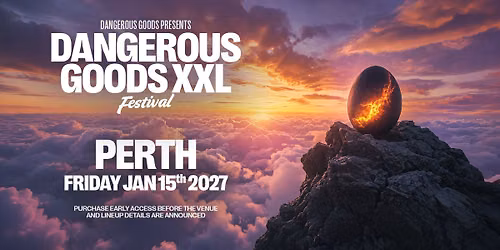 Dangerous Goods XXL Festival - Perth 2027