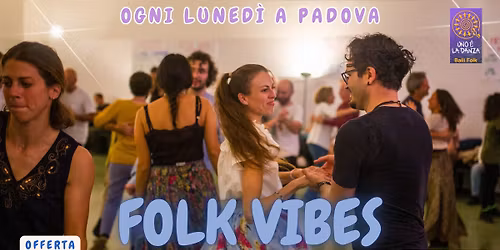 \ud83d\udca5 FOLK VIBES \ud83d\udca5 Padova \u2b50 Musica, abbracci e sorrisi! \u2764\ufe0f