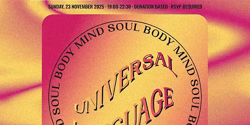 UNIVERSAL LANGUAGE - Sunday Sessions