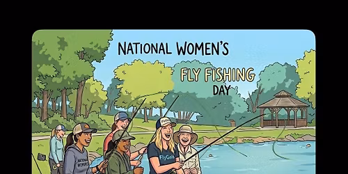 Celebrate National Women\u2019s Fly Fishing Day with the San Jose FlyGals