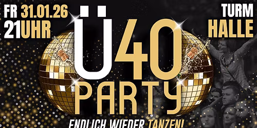 \u00dc40 Party \ud83d\udc49 Turm Halle