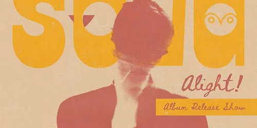 Sova: Alight! | Album Release Show