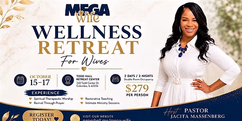 Mega Wife Presents \u201cWellness Retreat\u201d for Wives 2026