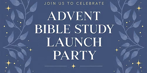 Kingdom Co Advent Bible Study Launch Party