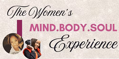 The Women's Mind, Body, & Soul Experience