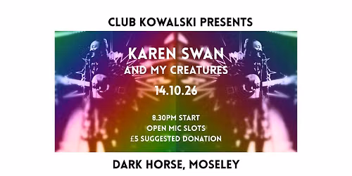 Karen Swan and My Creatures @ Club Kowalski